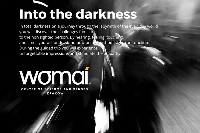 WOMAI Cracow - Into the darkness experience - Who will get the most from this experience?